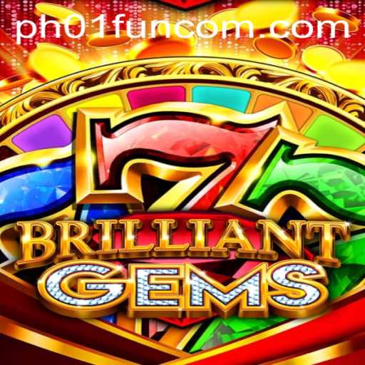 Discover the Exciting World of BrilliantGems: A Captivating New Game on PH01.FUN